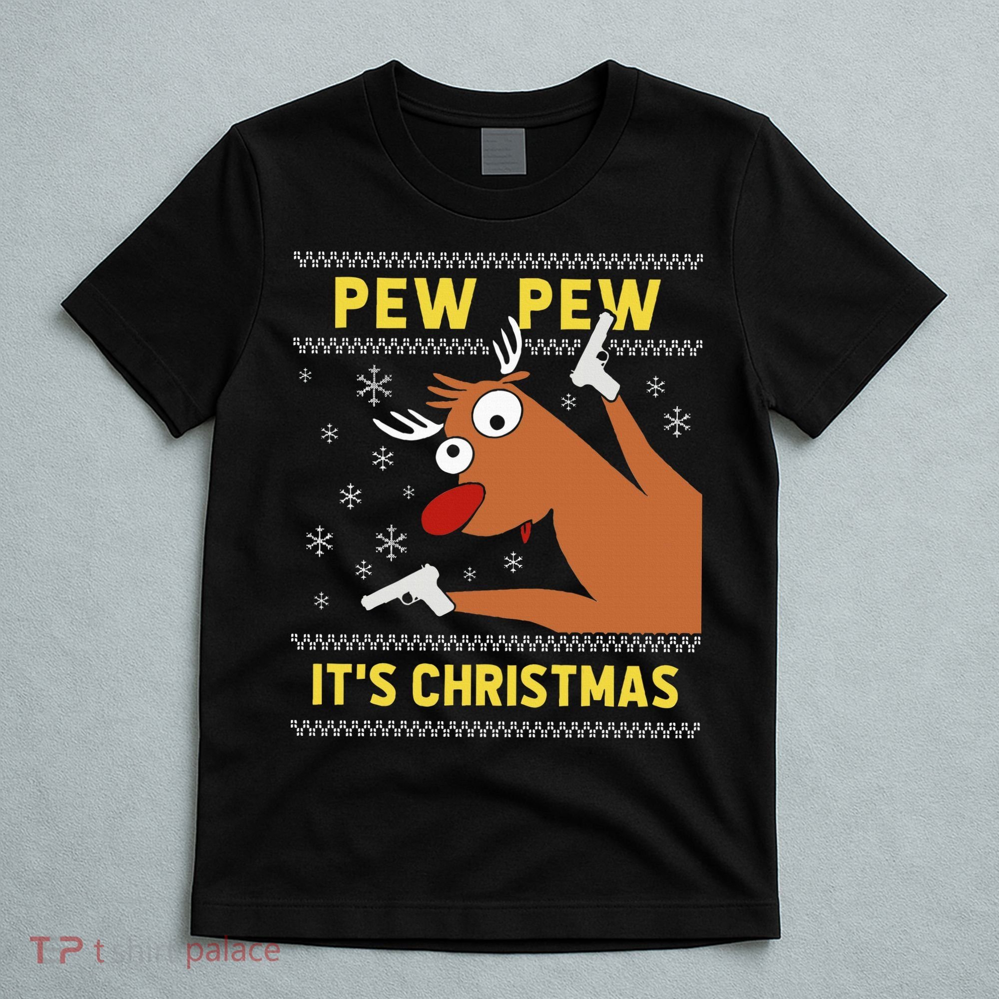Ugly Sweater Crazy Reindeer Funny Pew Pew Its Christmas T-Shirt