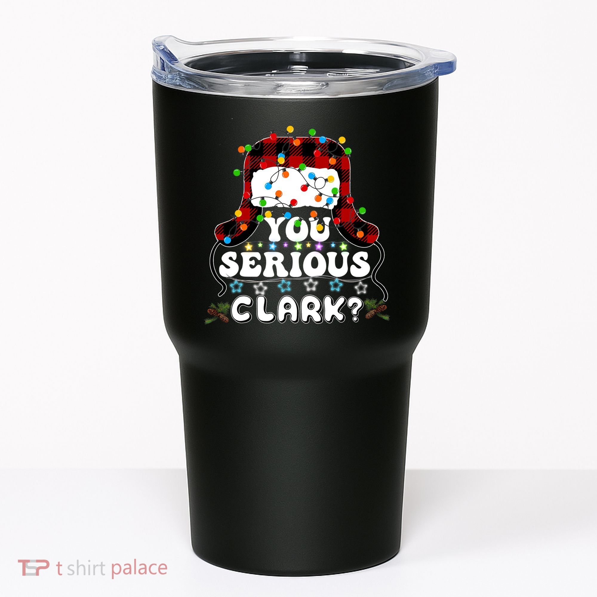 U Serious Clark Christmas Vacation Ugly Christmas Sweater Tumbler