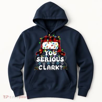 U Serious Clark Christmas Vacation Ugly Christmas Sweater Hoodie