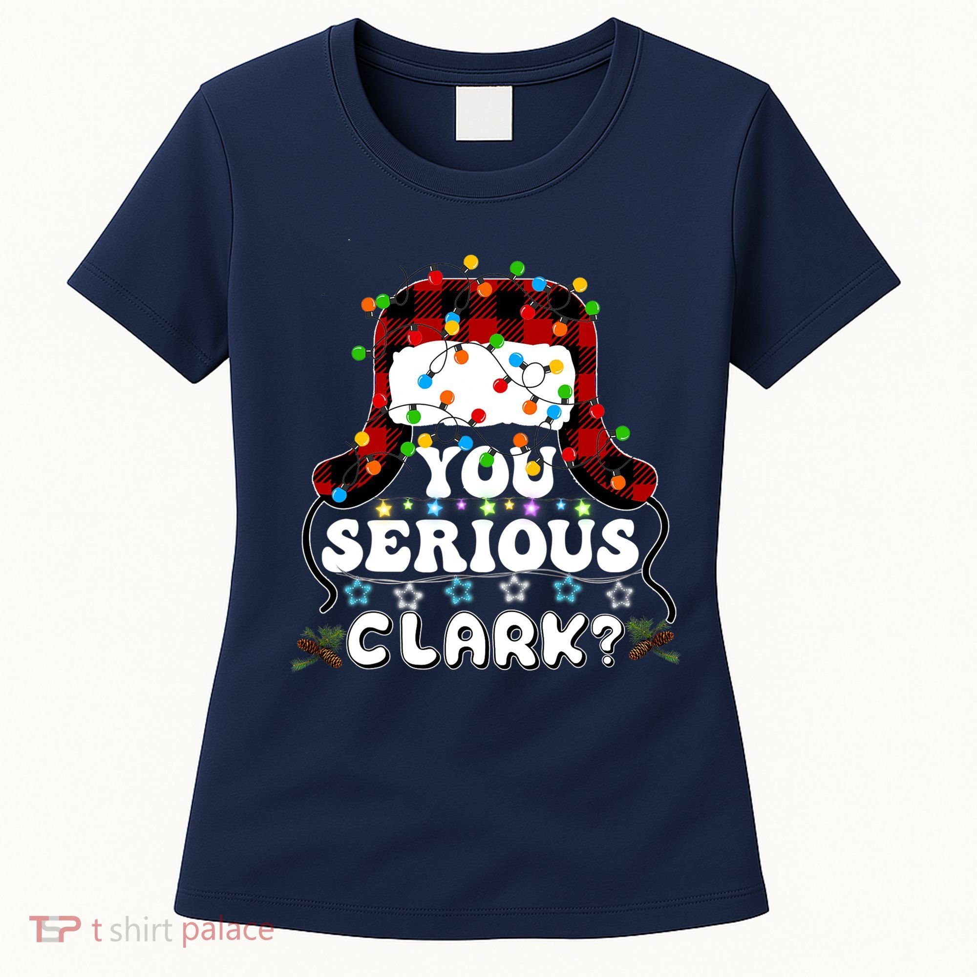 U Serious Clark Christmas Vacation Ugly Christmas Sweater Women's T-Shirt