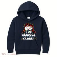 U Serious Clark Christmas Vacation Ugly Christmas Sweater Kids Hoodie thumb 0