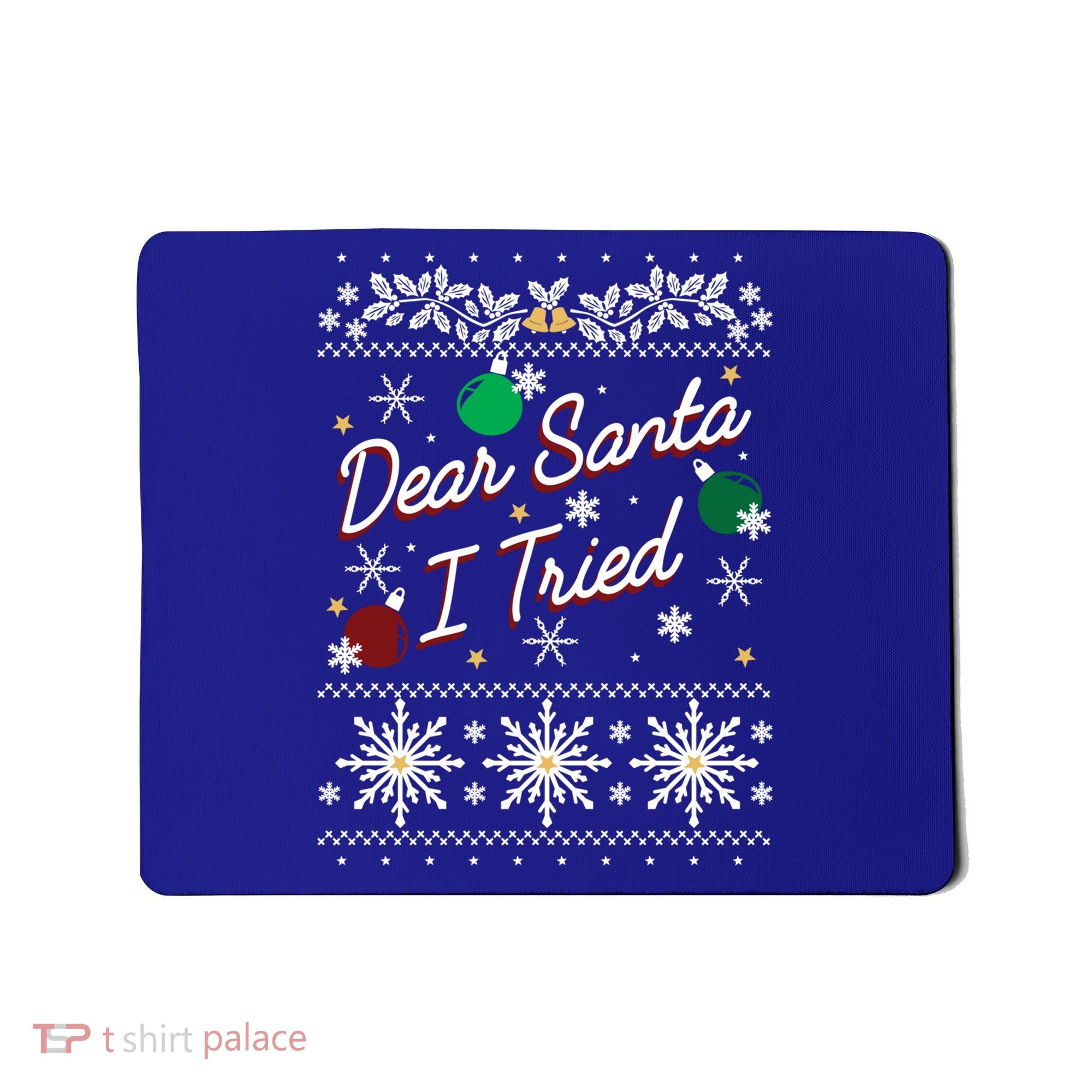 Ugly Sweater Dear Santa I Tried Ornats Graphic Gift Mousepad