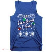 Ugly Sweater Dear Santa I Tried Ornats Graphic Gift Tank Top thumb 0