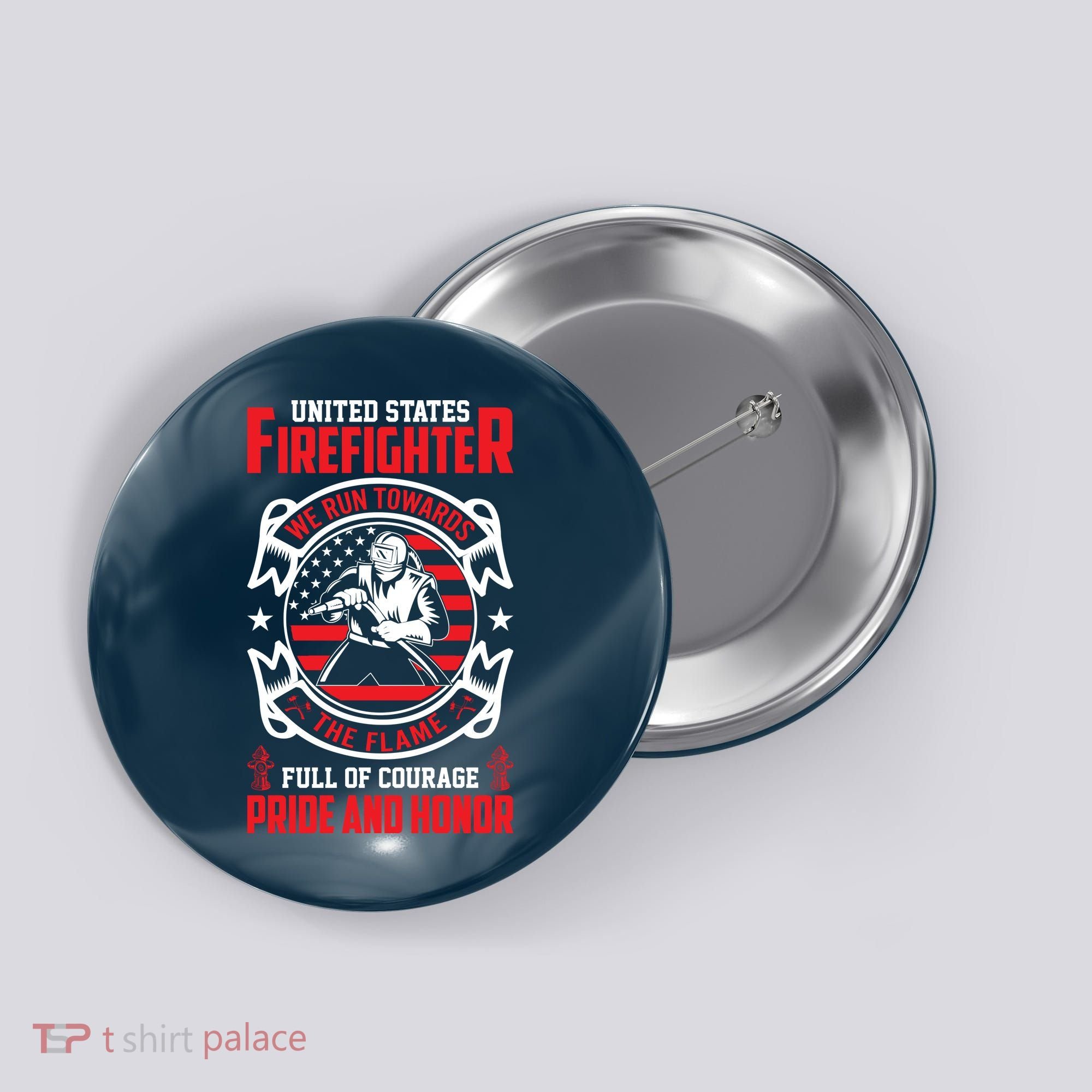United States Firefighter We Run Towards Firefighters Dad Gift Button