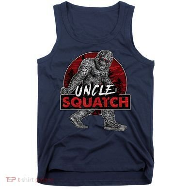  Uncle Squatch - Funny, Cool Bigfoot Sasquatch Uncle Tank Top