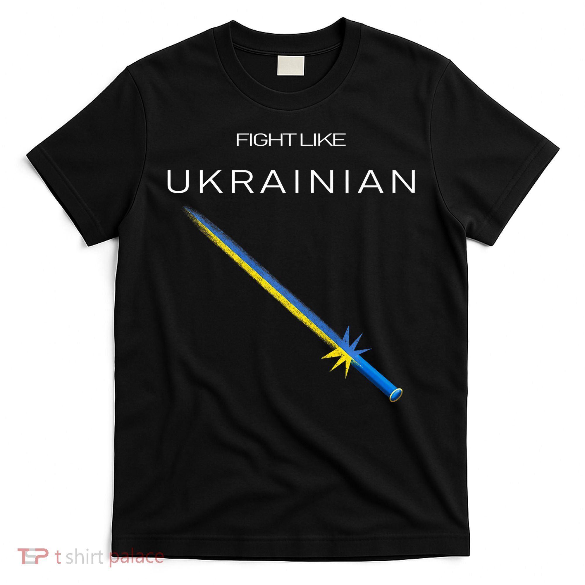 Ukrainian Sword Fight Like Ukrainian Fight Like Ukraine T-Shirt
