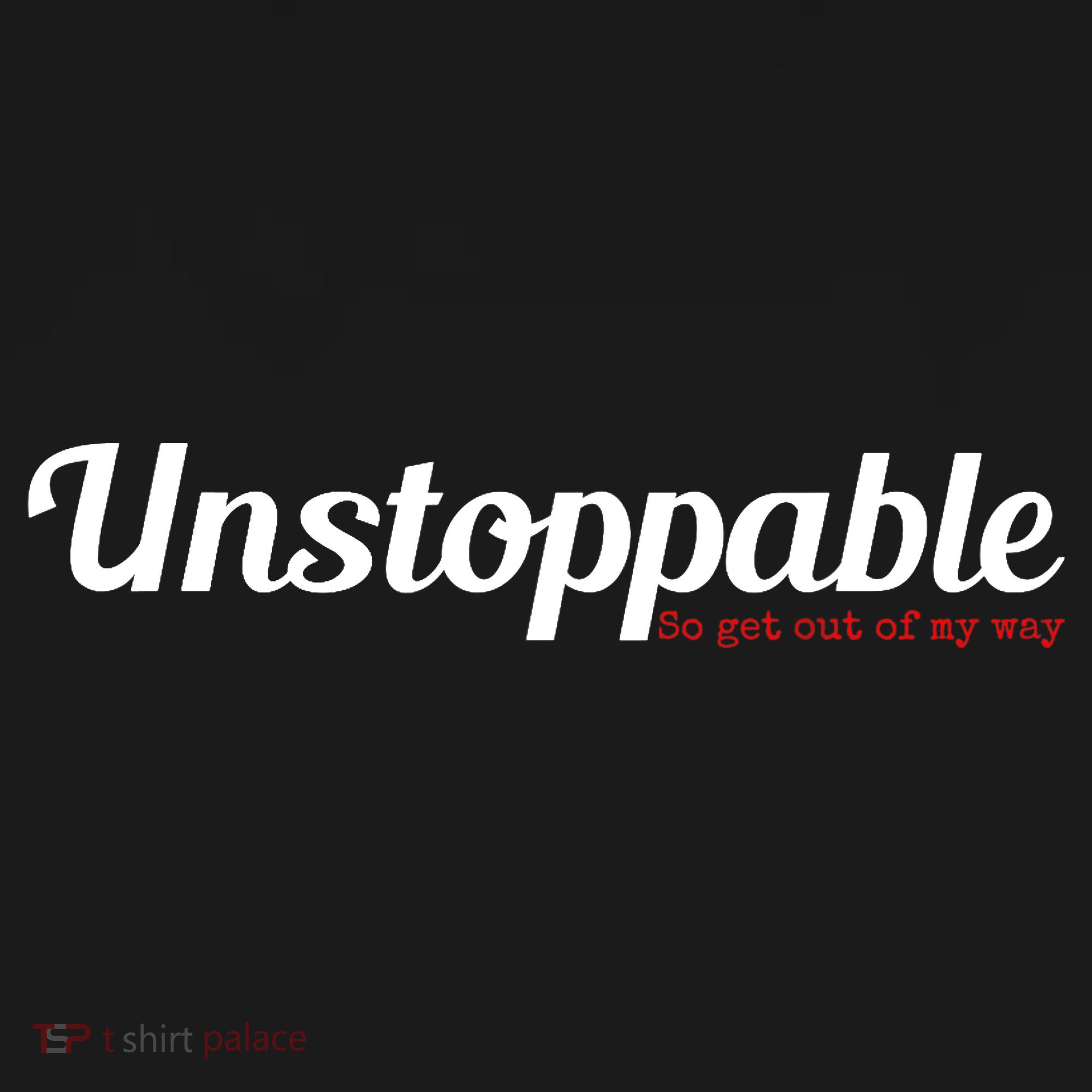 Unstoppable So get out of my way Inspirational Backpack