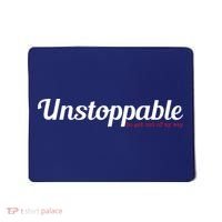 Unstoppable So get out of my way Inspirational Mousepad thumb 0