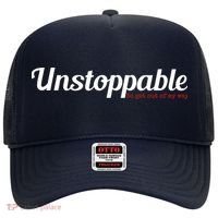 Unstoppable So get out of my way Inspirational Hat thumb 0