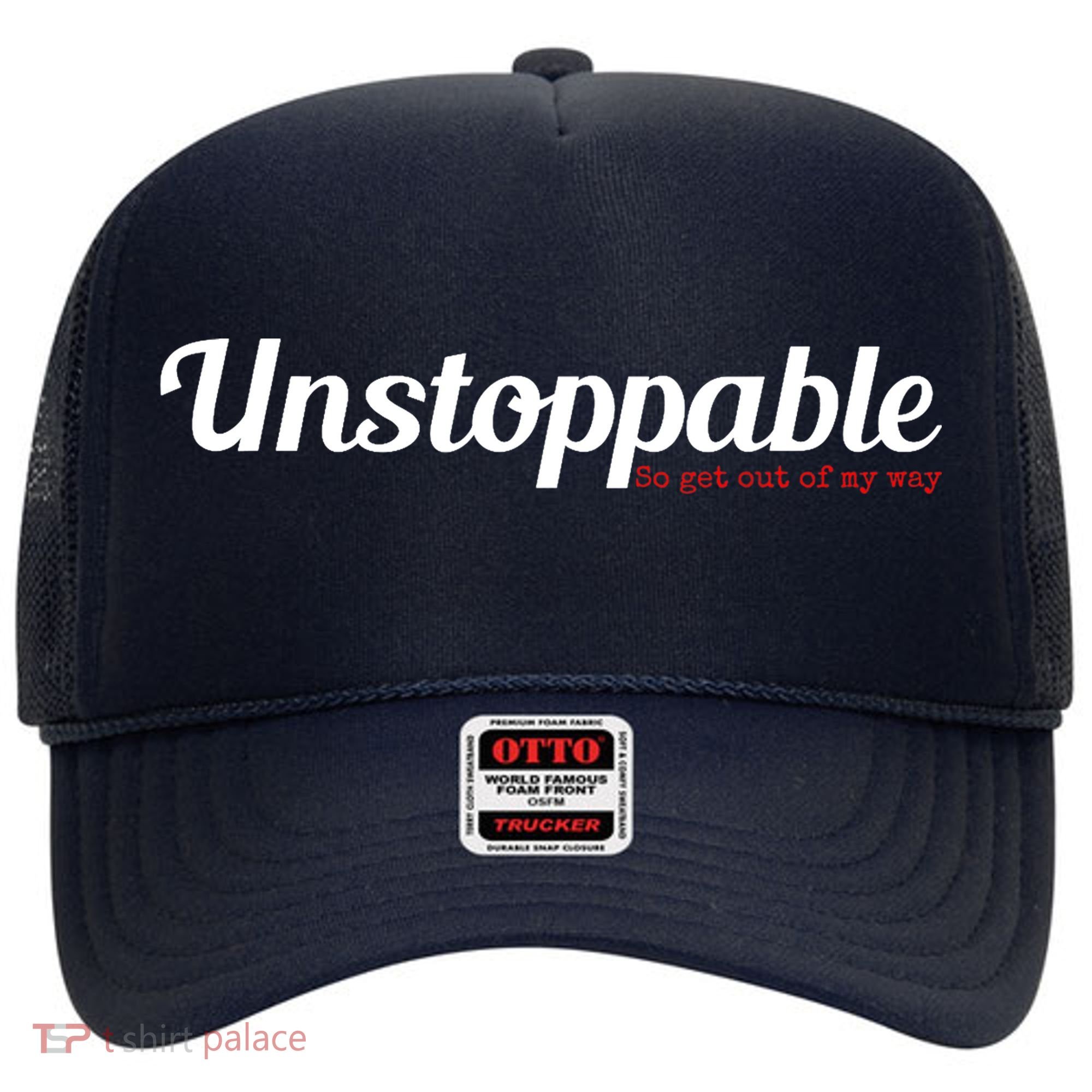Unstoppable So get out of my way Inspirational Hat