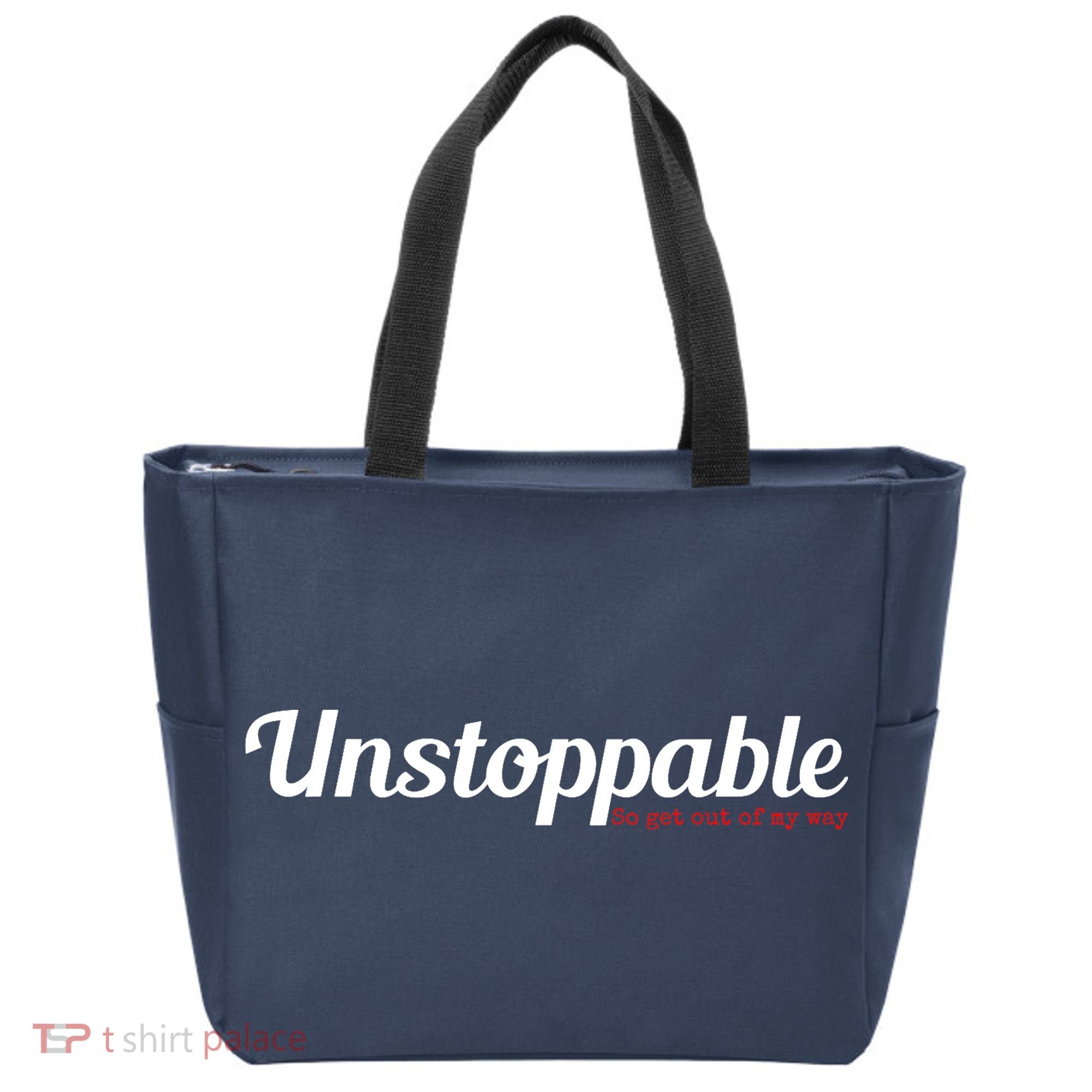 Unstoppable So get out of my way Inspirational Tote Bag