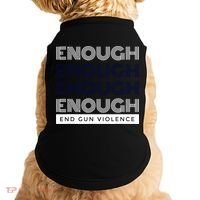 Uvalde Stop Gun Violence Enough End Gun Violence Doggie Tank thumb 0