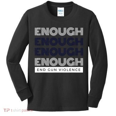 Uvalde Stop Gun Violence Enough End Gun Violence Kids Long Sleeve Shirt
