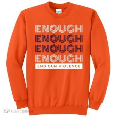 Uvalde Stop Gun Violence Enough End Gun Violence Sweatshirt