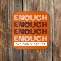 Uvalde Stop Gun Violence Enough End Gun Violence Coaster thumb 0