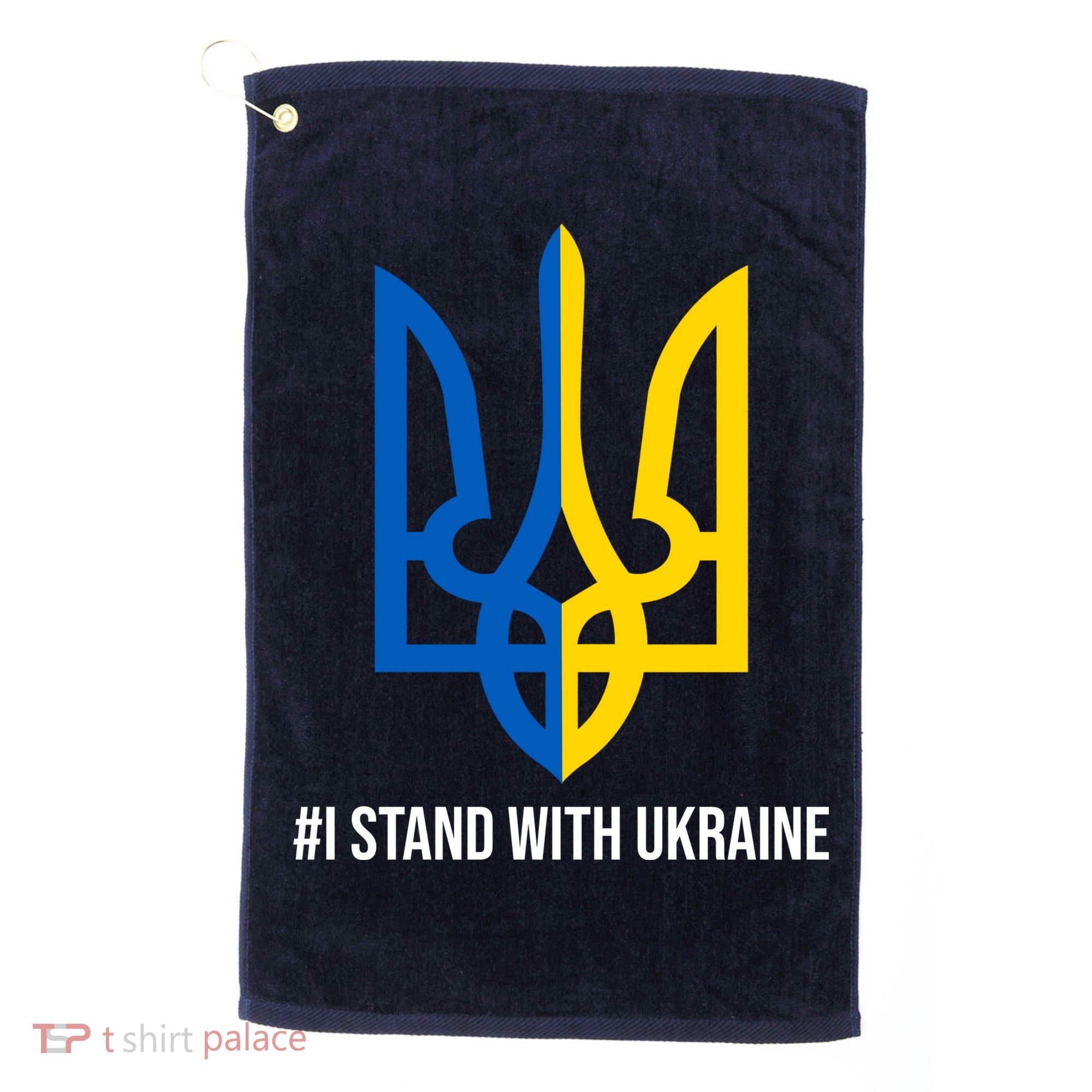 Ukraine Strong I Stand With Ukraine Golf Towel
