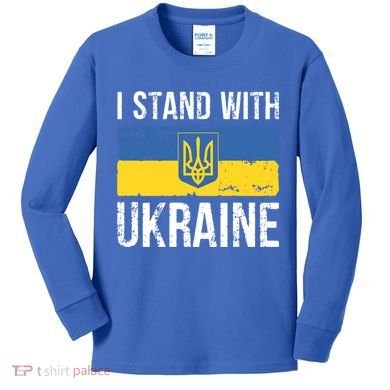 Ukrainians Support I Stand With Ukraine Flag Tees Meaningful Gift Kids Long Sleeve Shirt