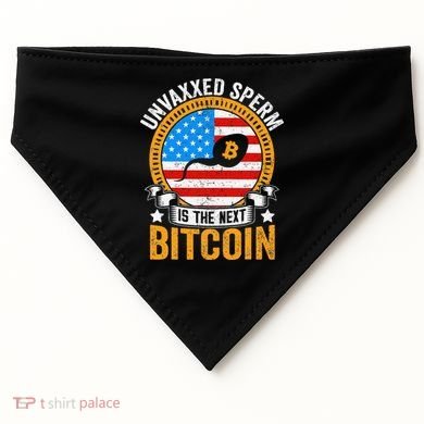 Unvaxxed Sperm Is The Next Bitcoin USA-Made Doggie Bandana