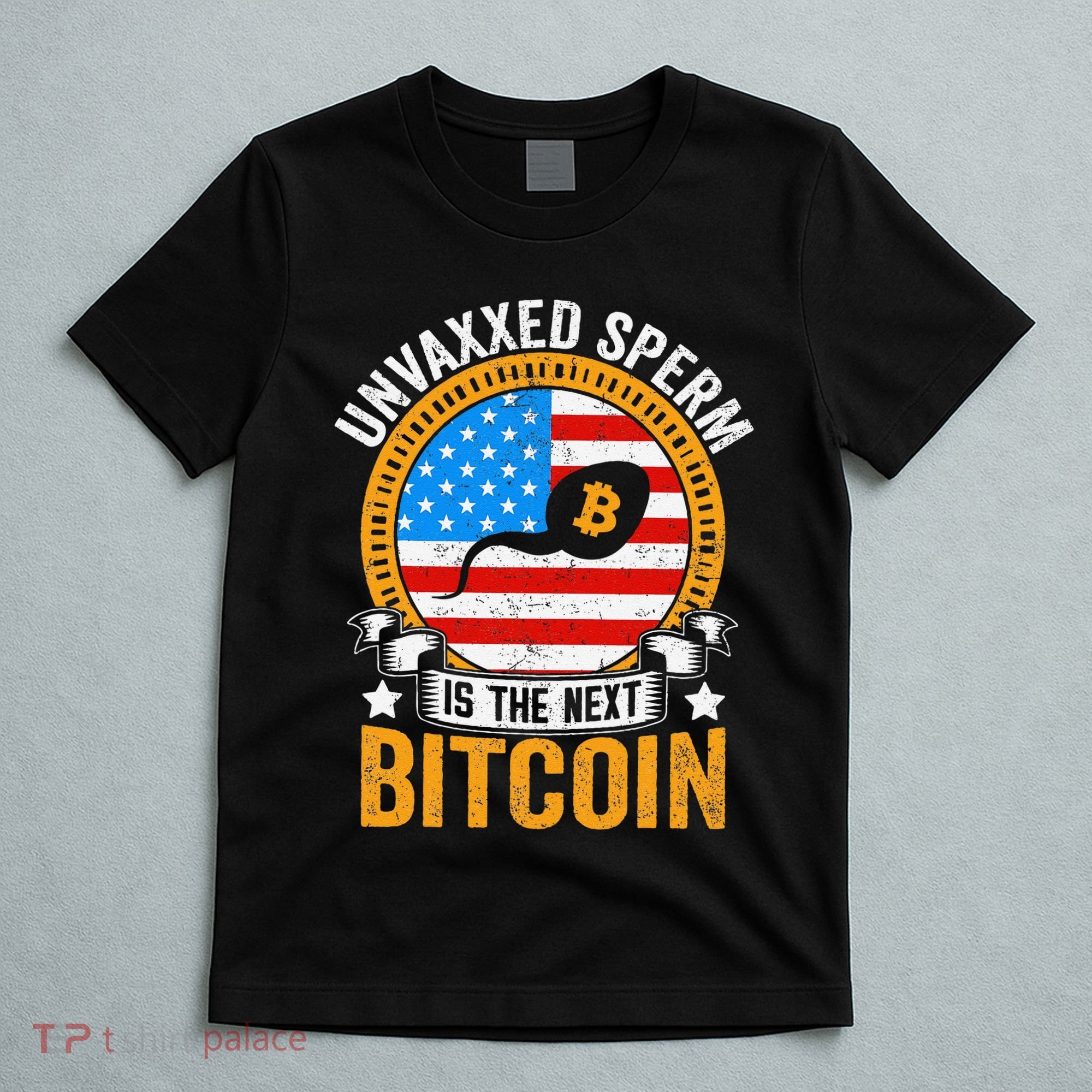 Unvaxxed Sperm Is The Next Bitcoin T-Shirt