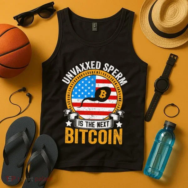 Unvaxxed Sperm Is The Next Bitcoin Tank Top