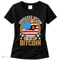 Unvaxxed Sperm Is The Next Bitcoin Women's T-Shirt thumb 0