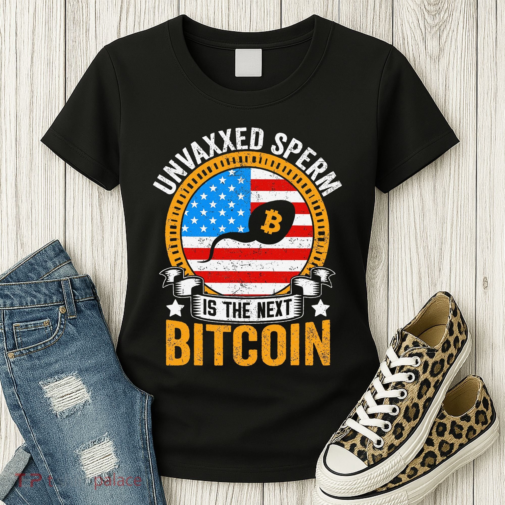 Unvaxxed Sperm Is The Next Bitcoin Women's T-Shirt