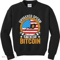 Unvaxxed Sperm Is The Next Bitcoin Kids Sweatshirt thumb 0