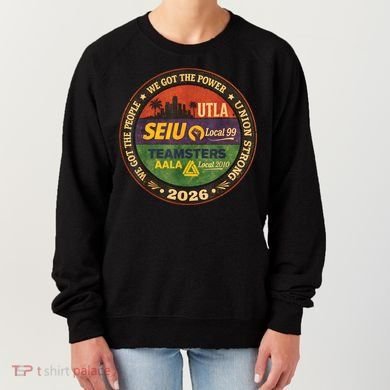 Union Strog Labor Movement UTLA Women's Sweatshirt