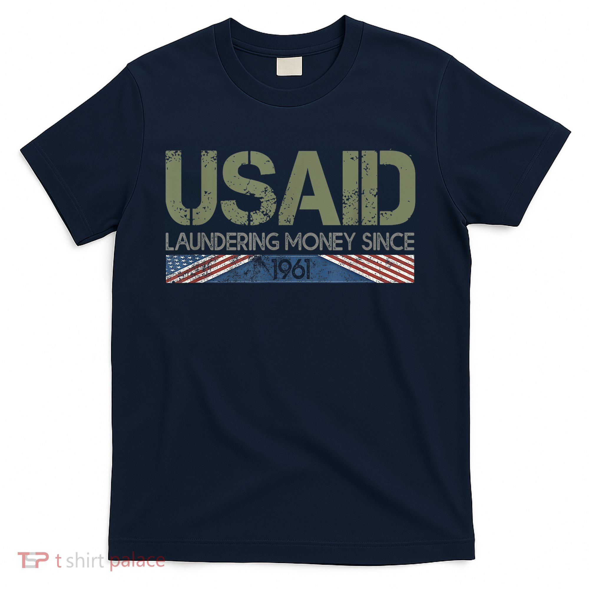 Usaid Satire Laundering Money Since 1961 T-Shirt