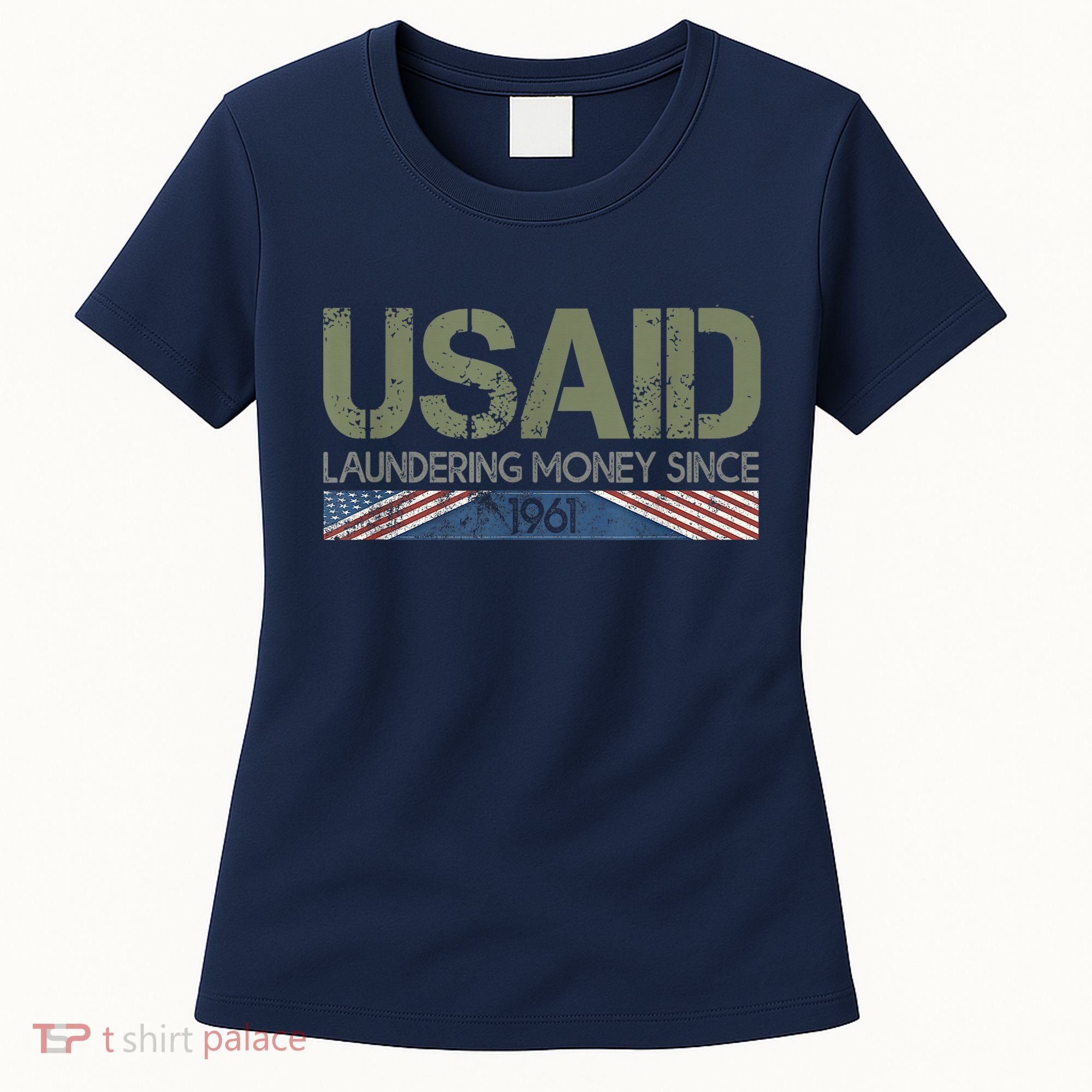 Usaid Satire Laundering Money Since 1961 Women's T-Shirt