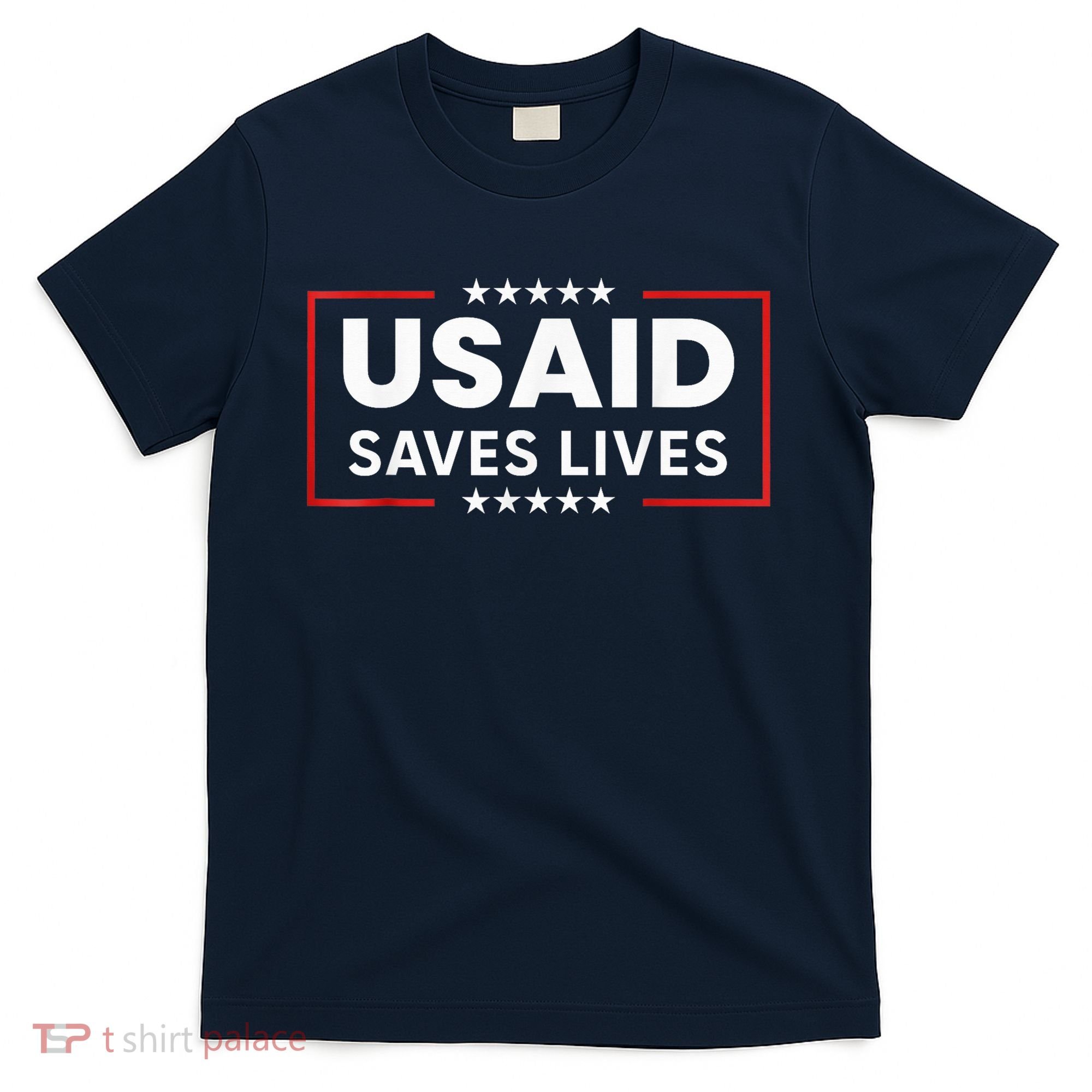 Usaid Saves Lives Us Agency International Developt T-Shirt