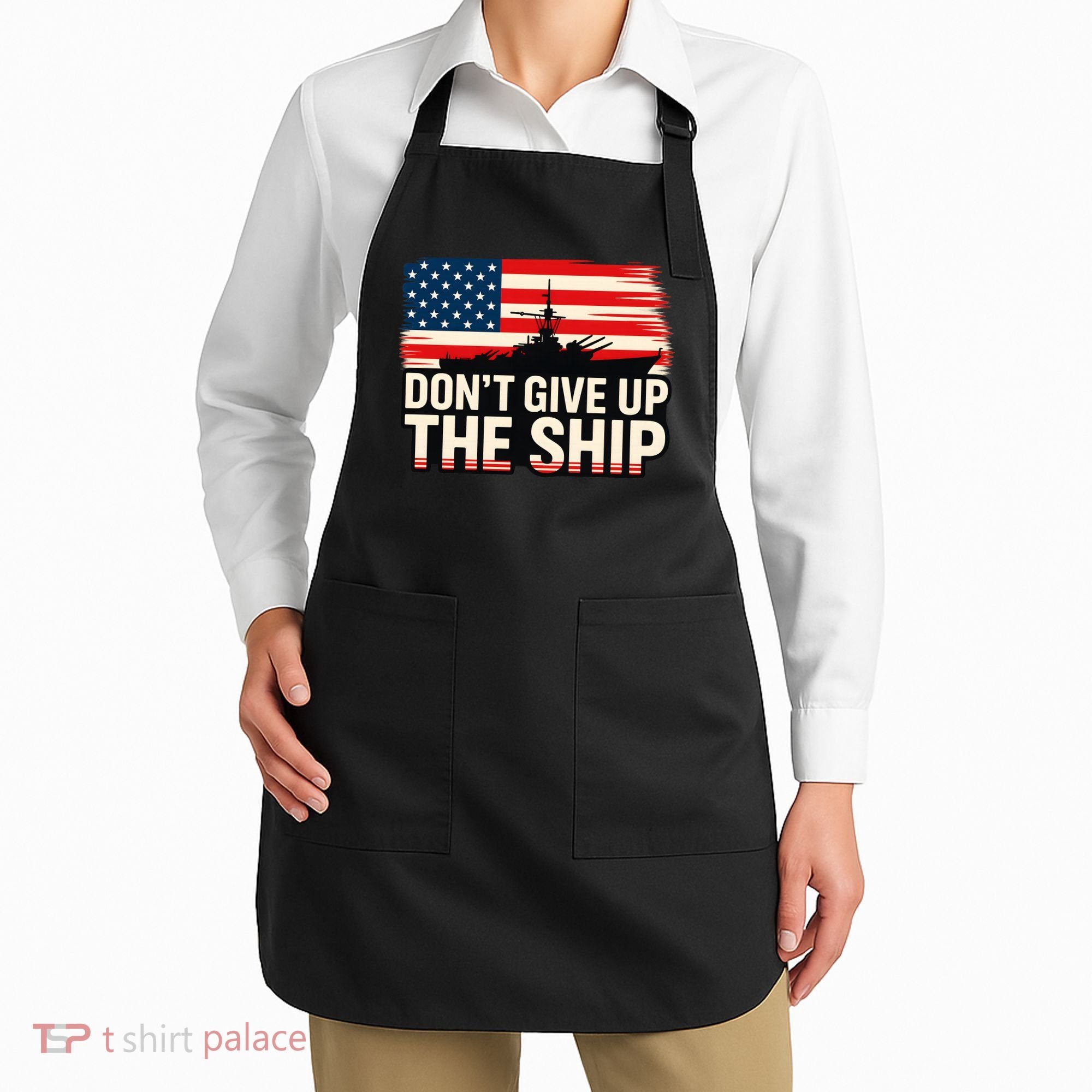 United States Navy Don't Give A Ship Apron