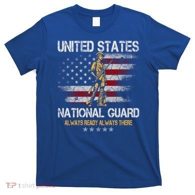 U S National Guard Always Ready Always There Army Gift T-Shirt