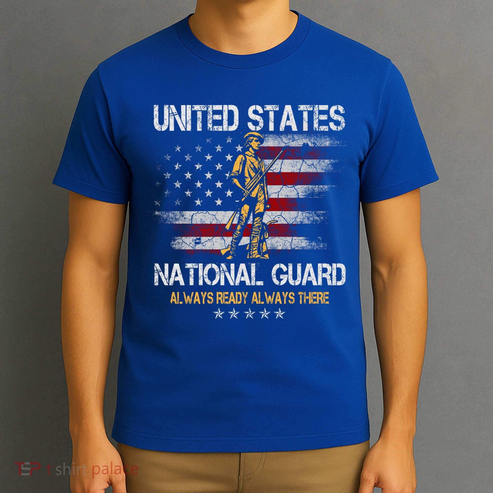 U S National Guard Always Ready Always There Army Gift T-Shirt