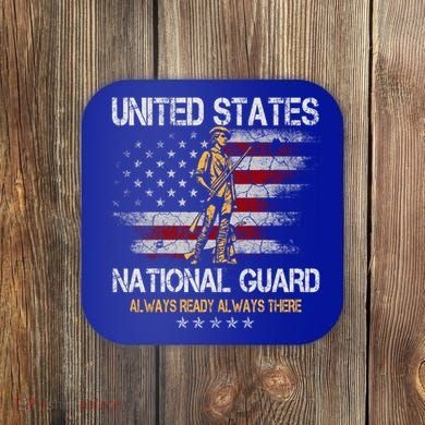 U S National Guard Always Ready Always There Army Gift Coaster