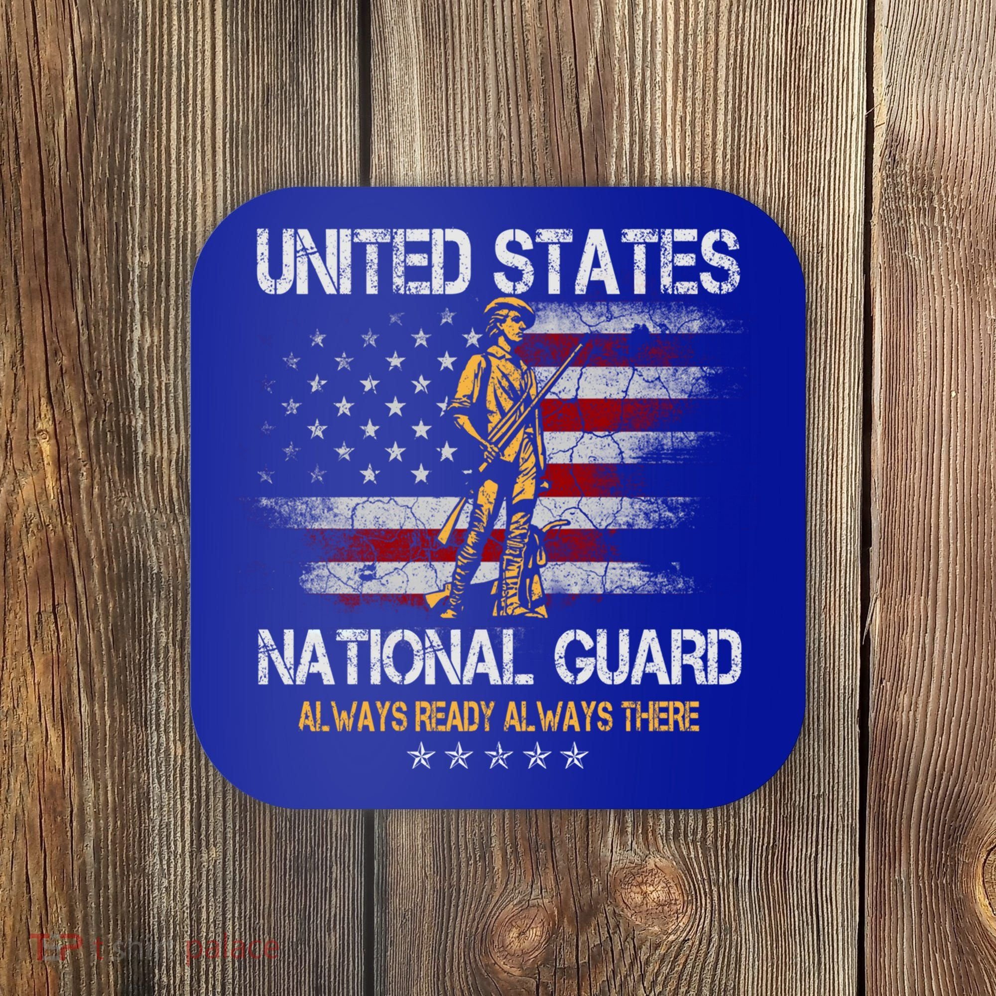 U S National Guard Always Ready Always There Army Gift Coaster