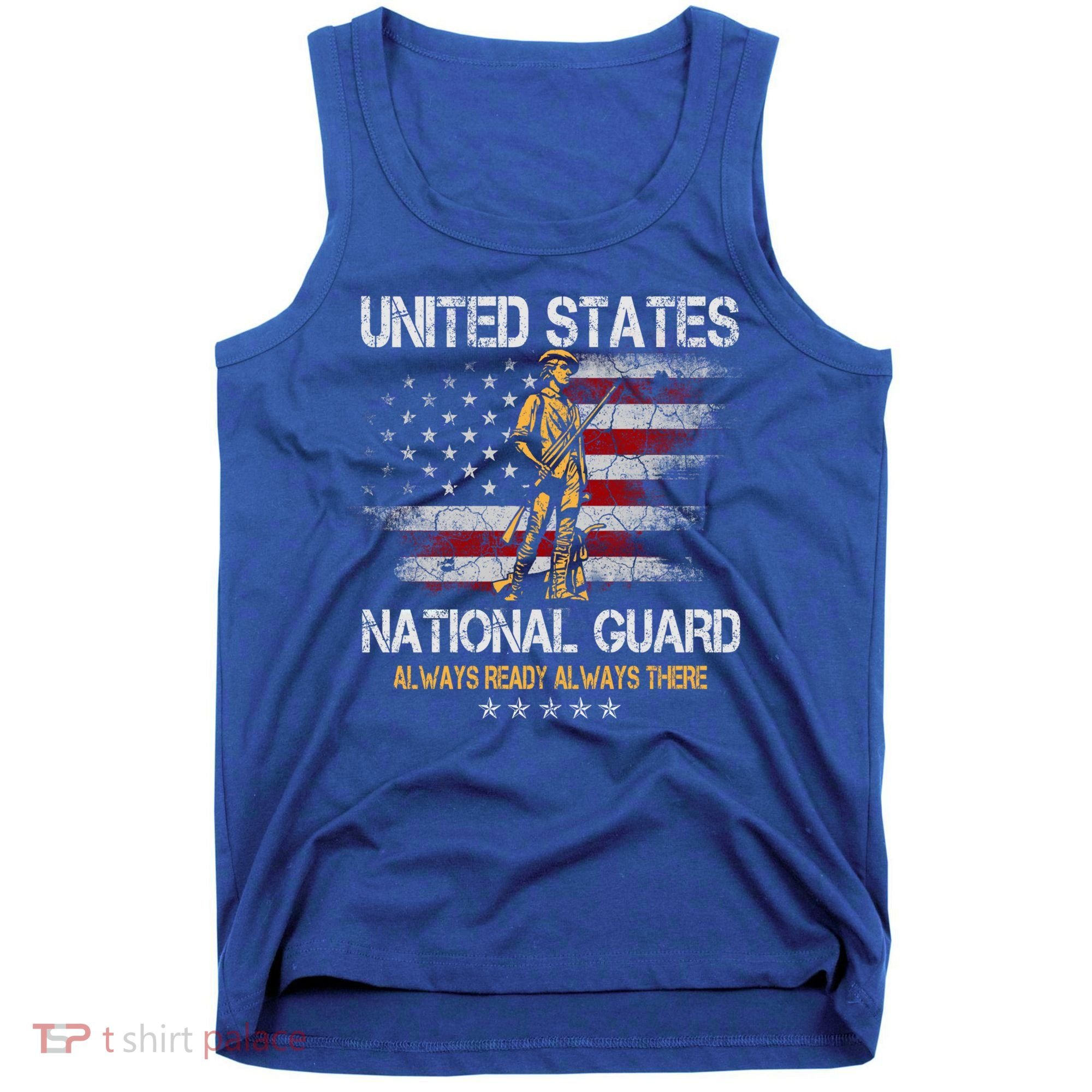 U S National Guard Always Ready Always There Army Gift Tank Top