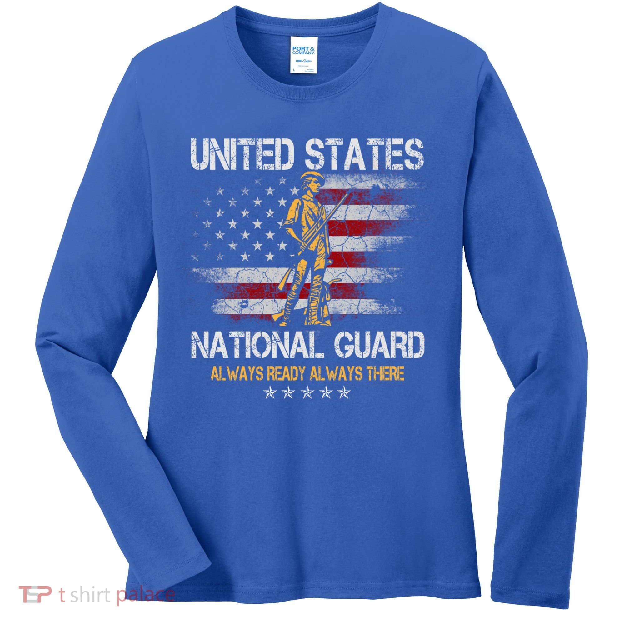 U S National Guard Always Ready Always There Army Gift Women's Long Sleeve Shirt