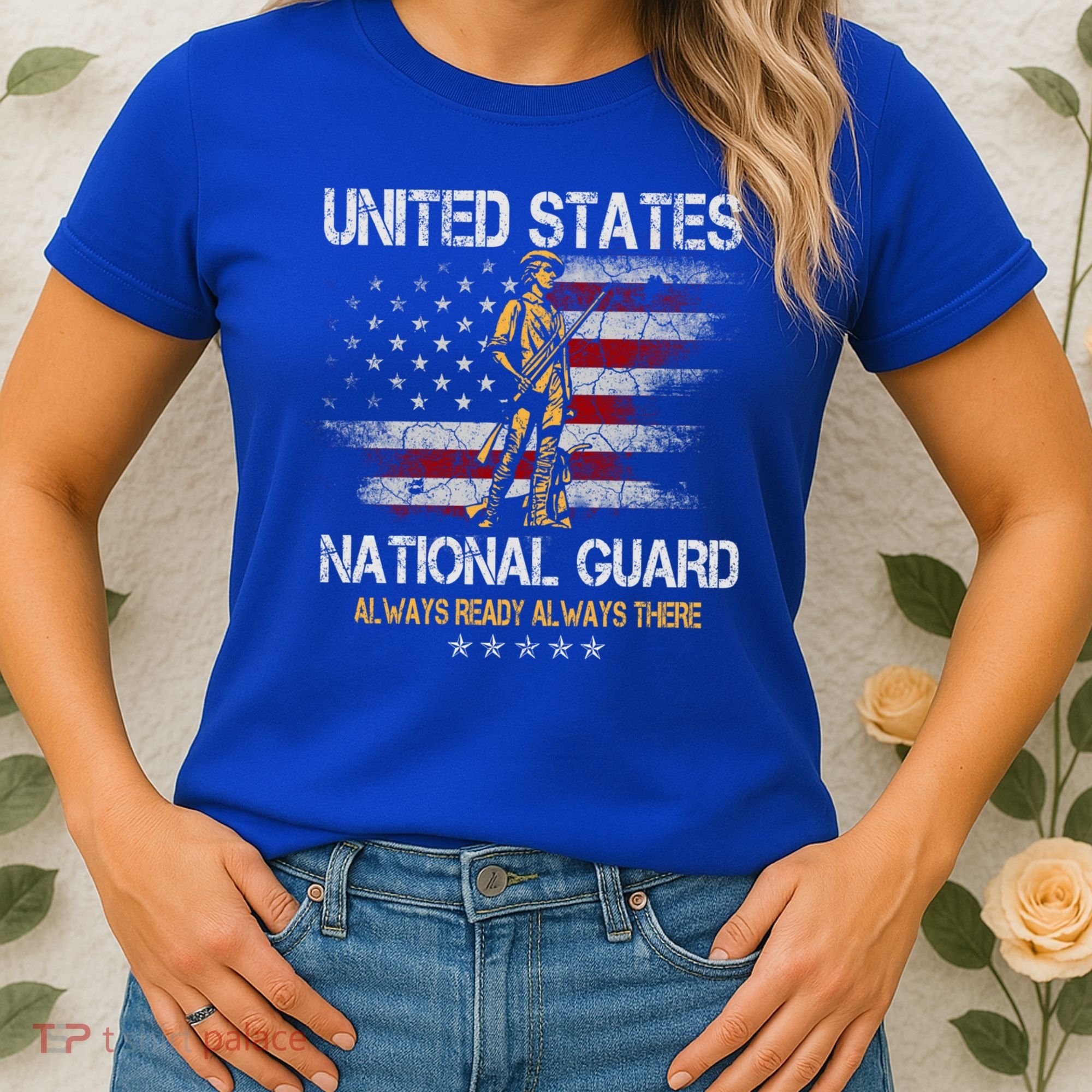 U S National Guard Always Ready Always There Army Gift Women's T-Shirt