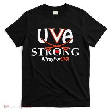 Uva Strong - Pray for UVA T-Shirt