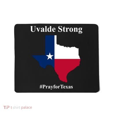 Uvalde Strong Pray For Texas Mousepad