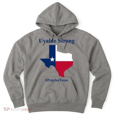 Uvalde Strong Pray For Texas Hoodie