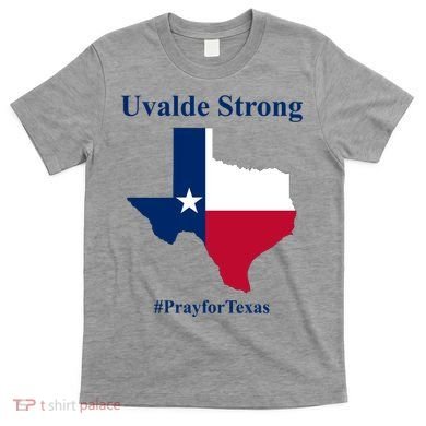 Uvalde Strong Pray For Texas T-Shirt