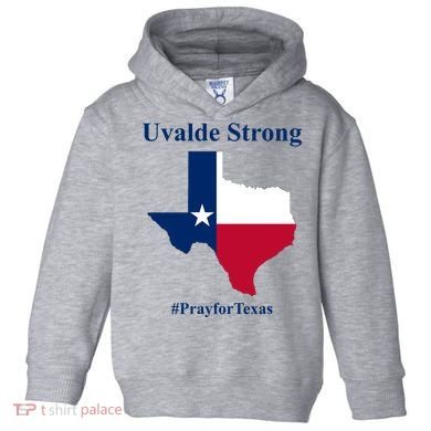 Uvalde Strong Pray For Texas Toddler Hoodie