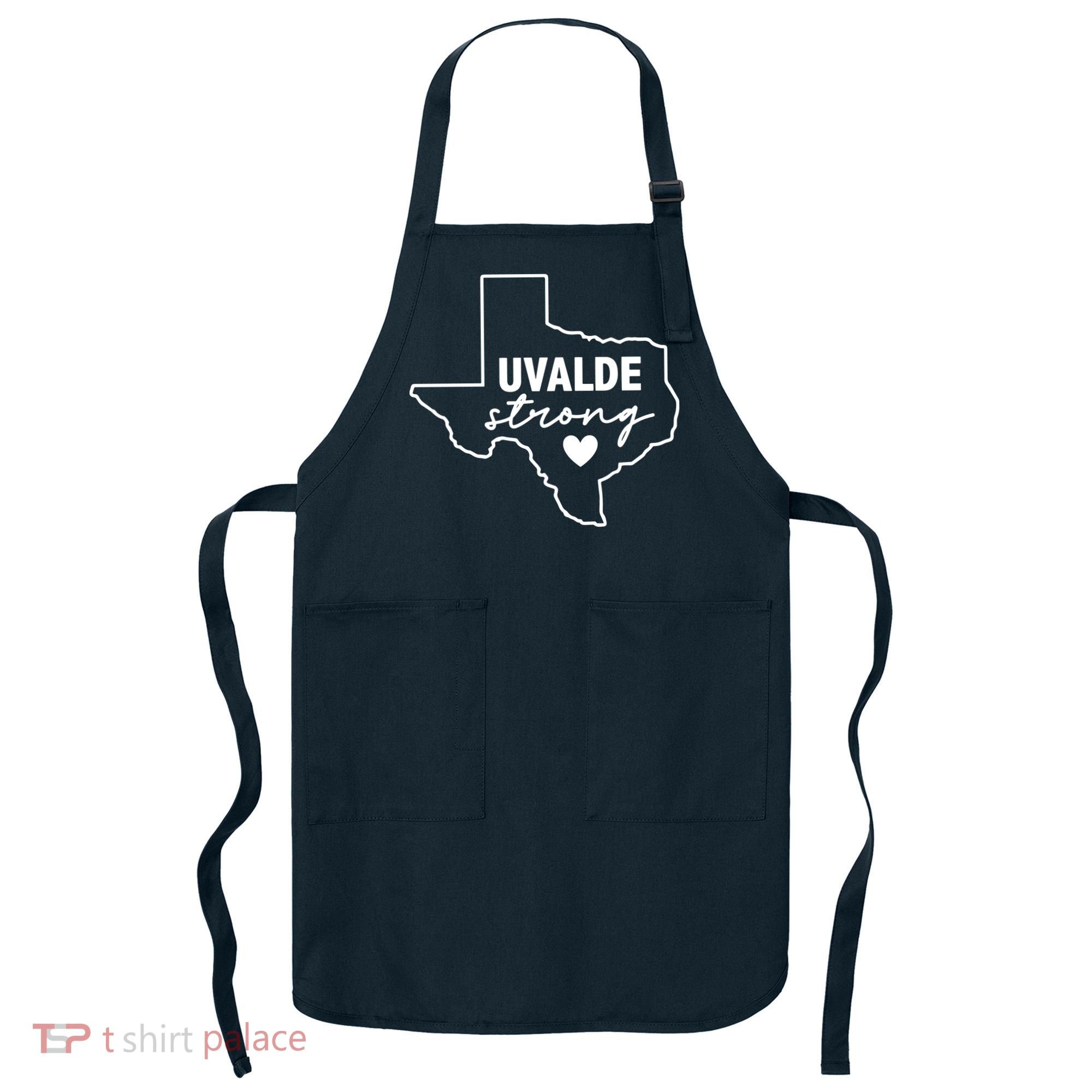 Uvalde Strong Pray For Texas Uvalde Texas Apron