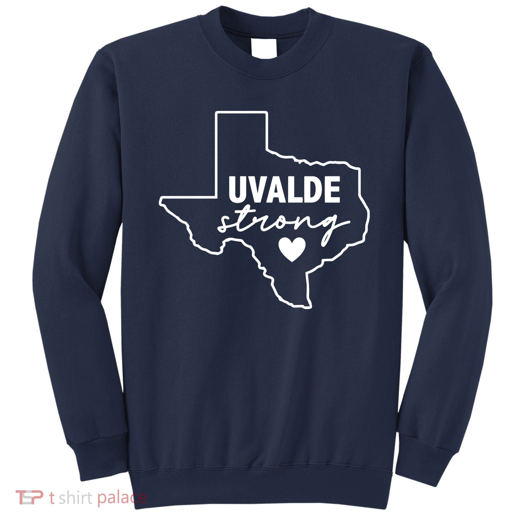 Uvalde Strong Pray For Texas Uvalde Texas Sweatshirt