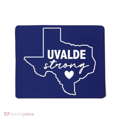 Uvalde Strong Pray For Texas Uvalde Texas Mousepad