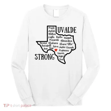 Uvalde Strong Remember The Victims Long Sleeve Shirt