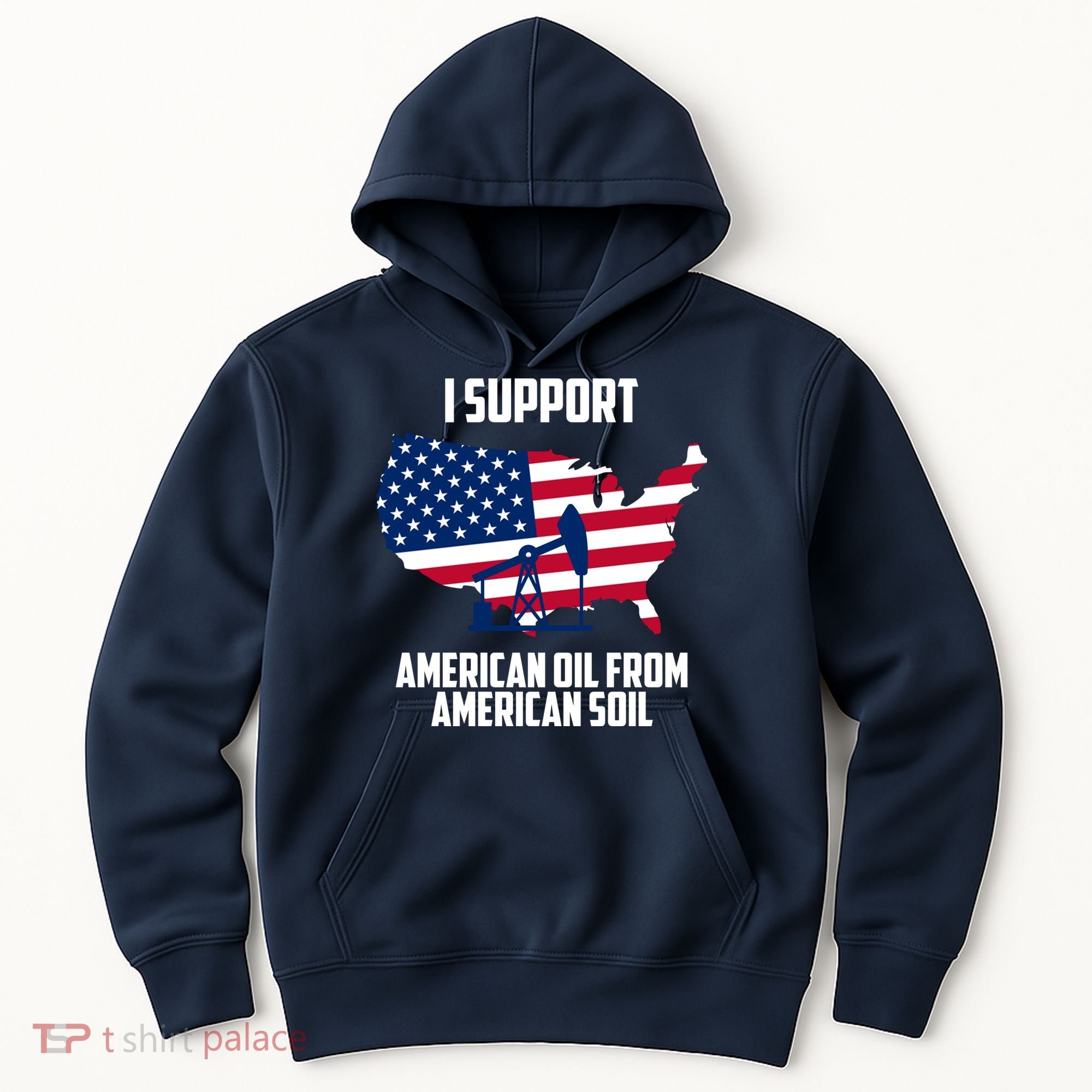 United States Support American Oil From American Soil Hoodie