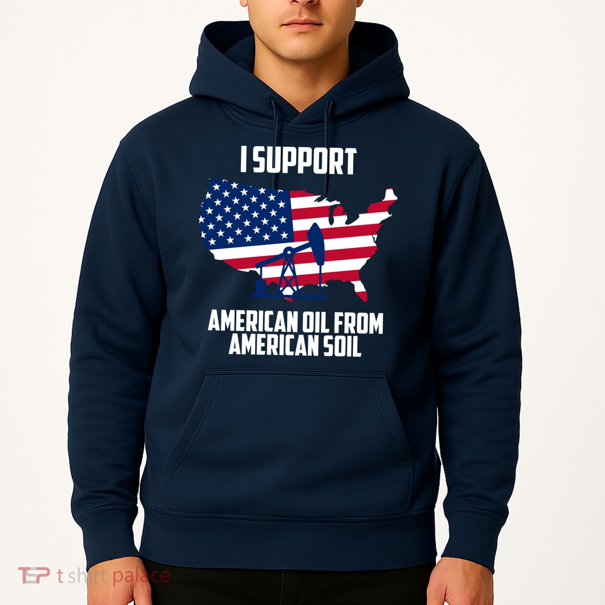 United States Support American Oil From American Soil Hoodie